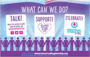 menstrual hygiene day. what can we do? Talk. Support. Celebrate!