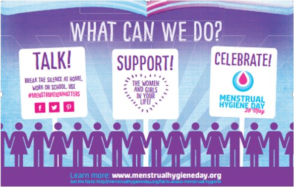 menstrual hygiene day. what can we do? Talk. Support. Celebrate!